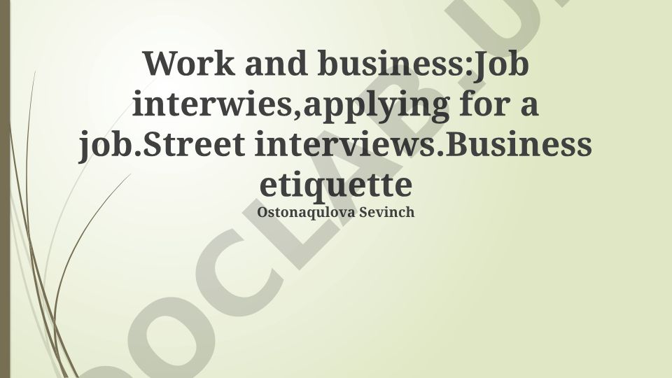 Job Interviews, Business Etiquette and Street Interviews