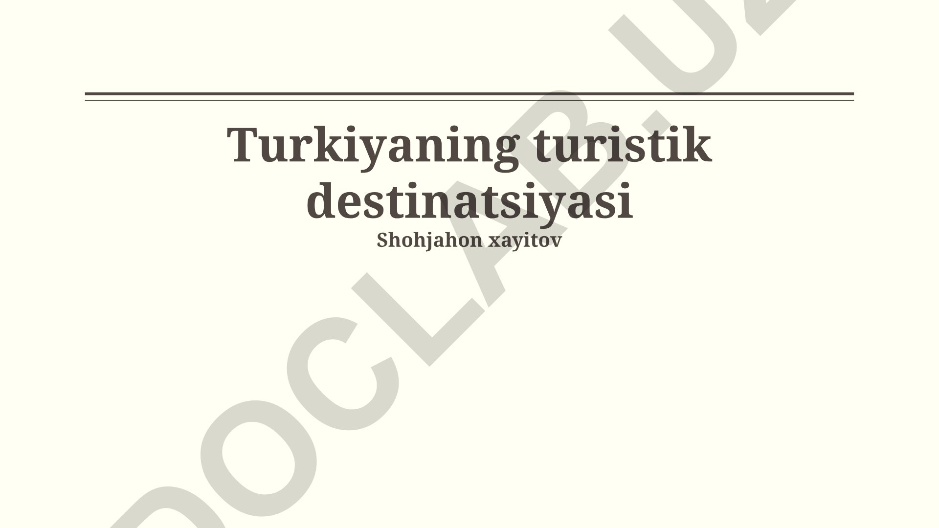 Turkiyaning turistik destinatsiyalari va tarixiy merosi