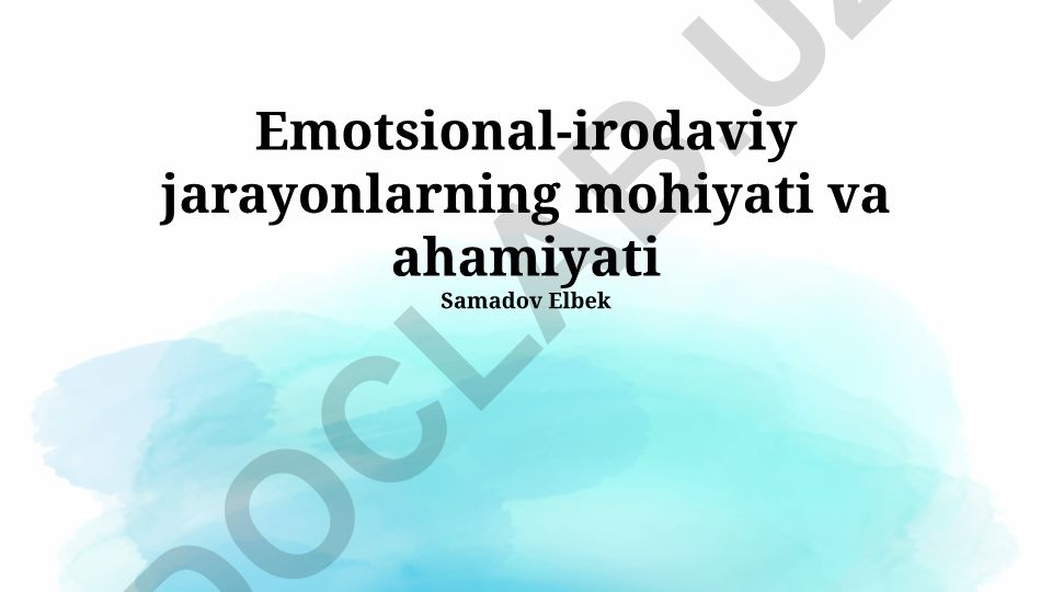 Emotsional-irodaviy jarayonlarning mohiyati va ahamiyati