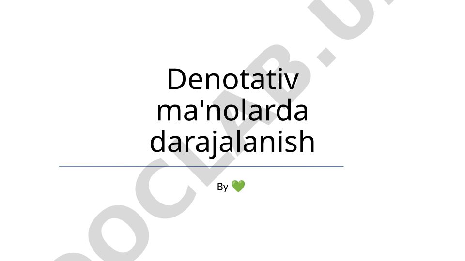 Denotativ ma'nolarda darajalanish