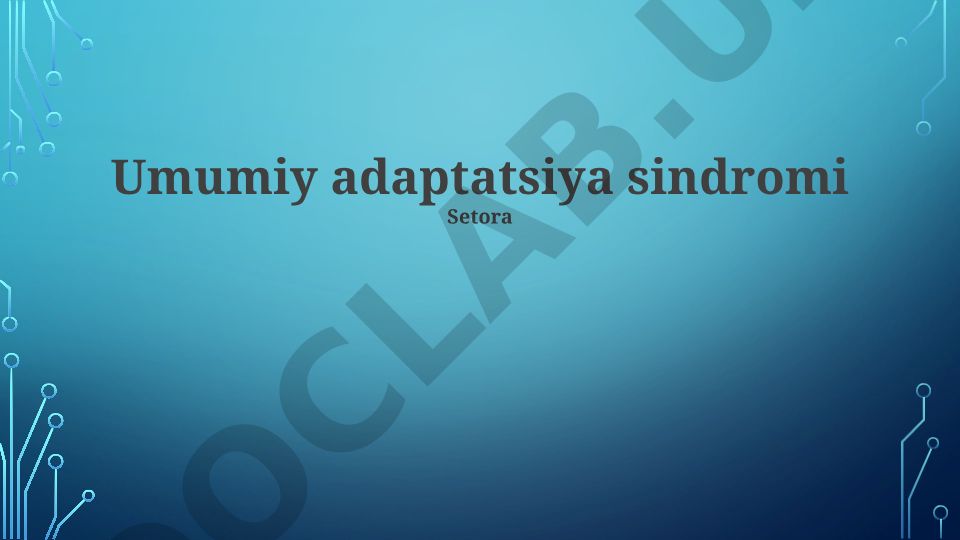 Umumiy adaptatsiya sindromi va stressni boshqarish