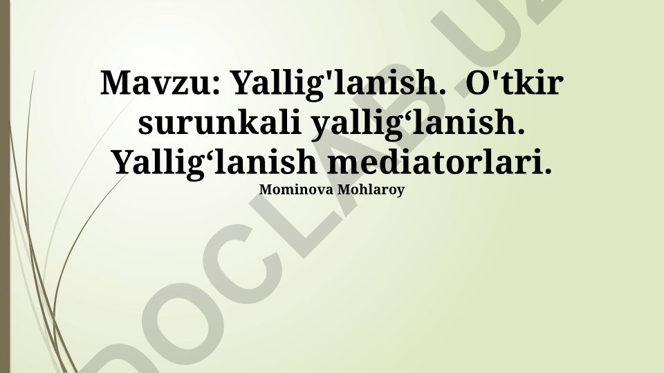 Yallig'lanish. O'tkir surunkali yallig‘lanish. Yallig‘lanish mediatorlari