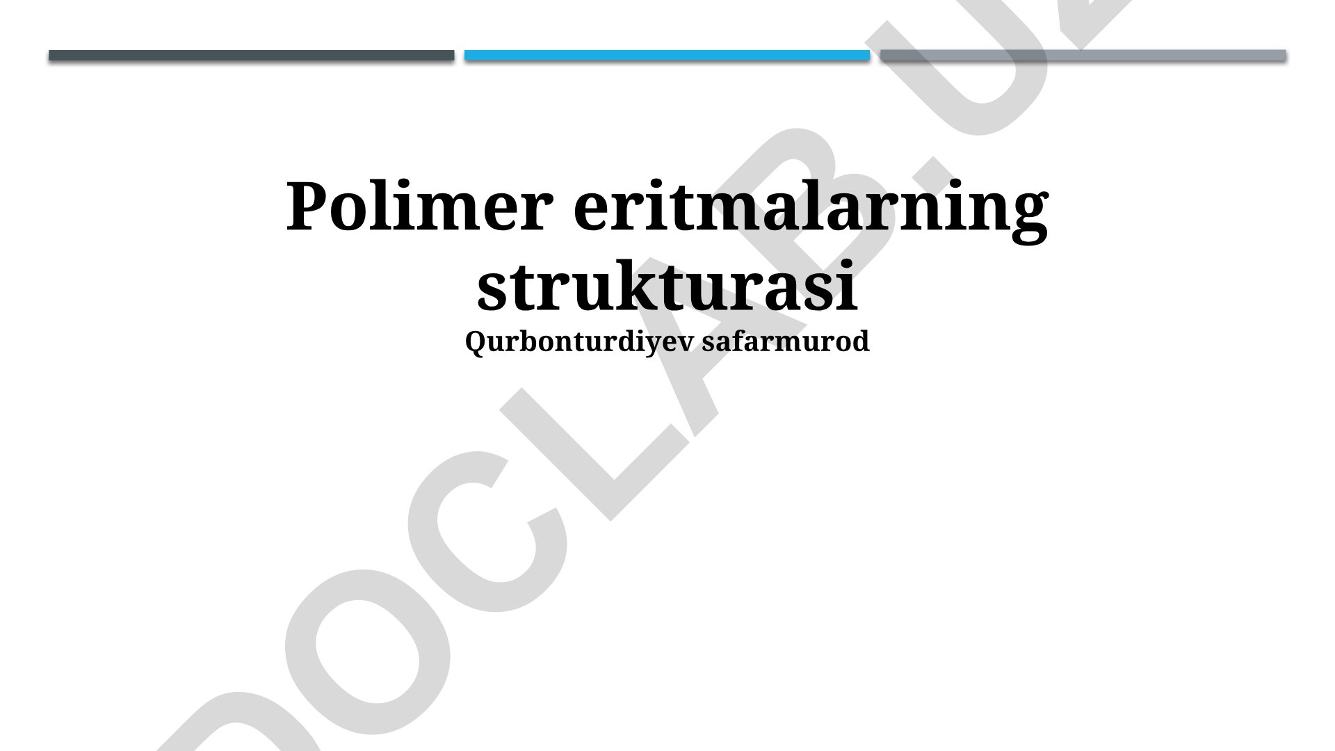 Polimer eritmalarning strukturasi va xossalari