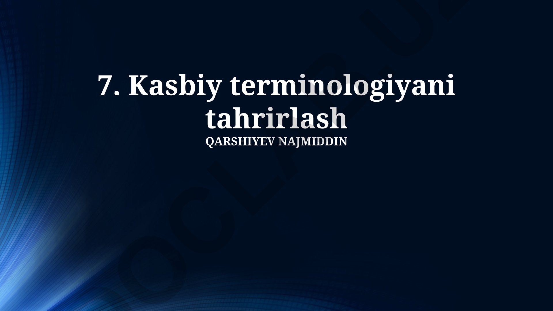 Kasbiy terminologiyani tahrirlash tamoyillari va usullari