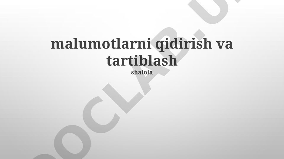 Ma'lumotlarni qidirish va tartiblash algoritmlari