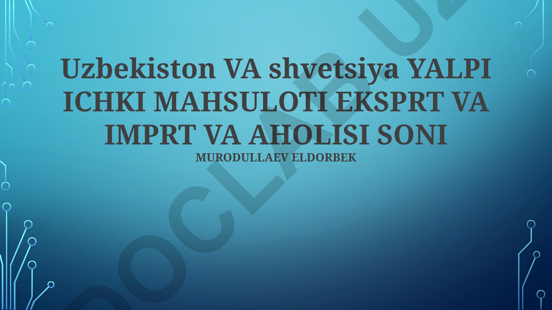 O'zbekiston va Shvetsiyaning aholisi va iqtisodiy ko'rsatkichlari taqqoslash