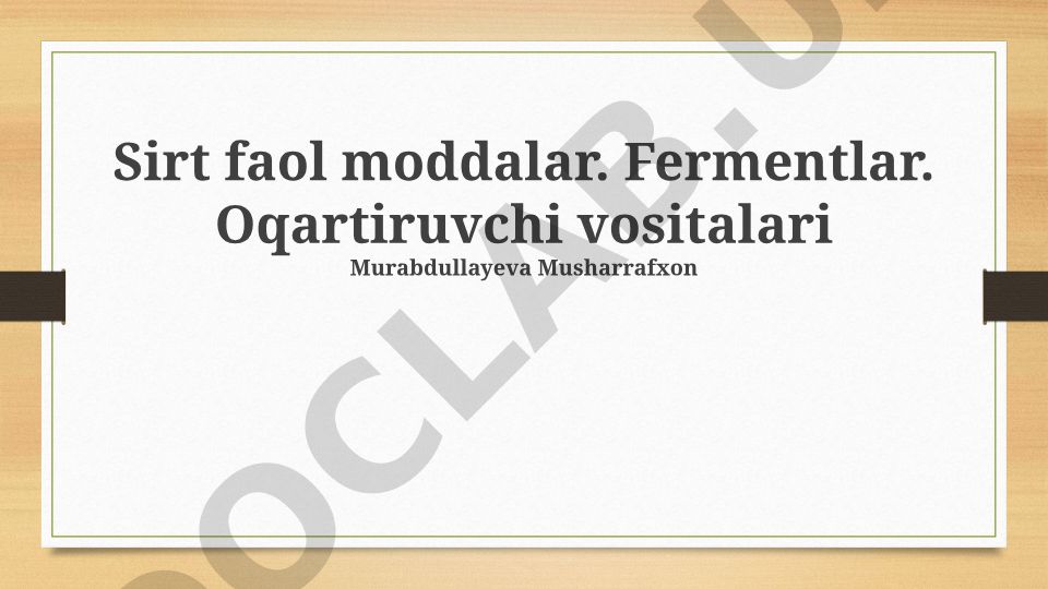 Sirt faol moddalar, fermentlar va oqartiruvchi vositalar