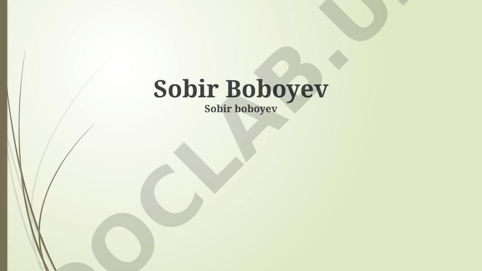 Sobir Boboyevning hayoti, merosi va adabiy faoliyati