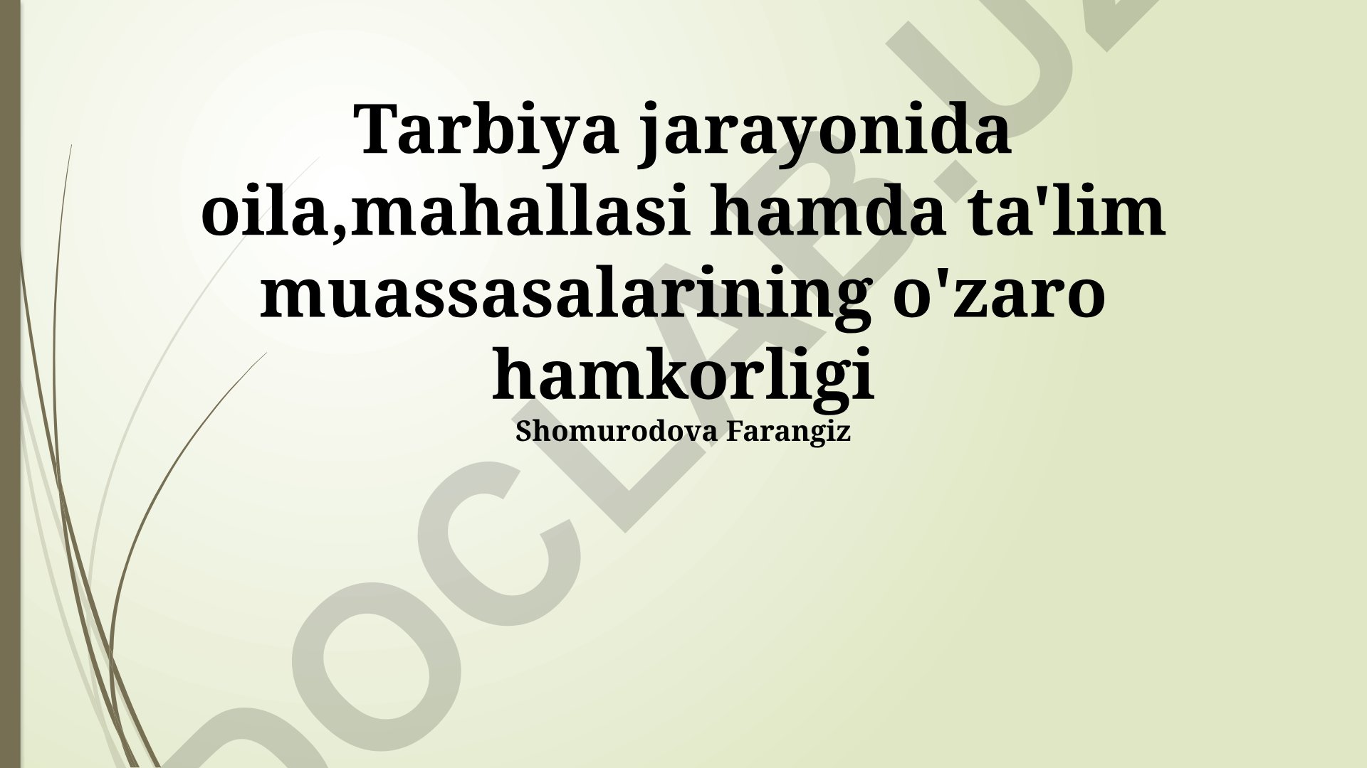 Tarbiya jarayonida oila, mahalla va ta'lim muassasalarining o'zaro hamkorligi