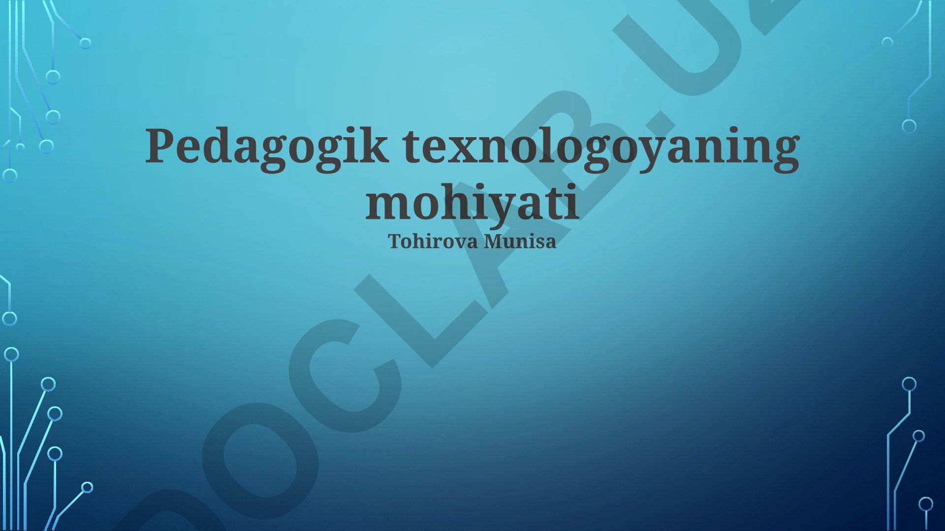 Pedagogik texnologiyaning mohiyati va zamonaviy pedagogik texnologiyalar