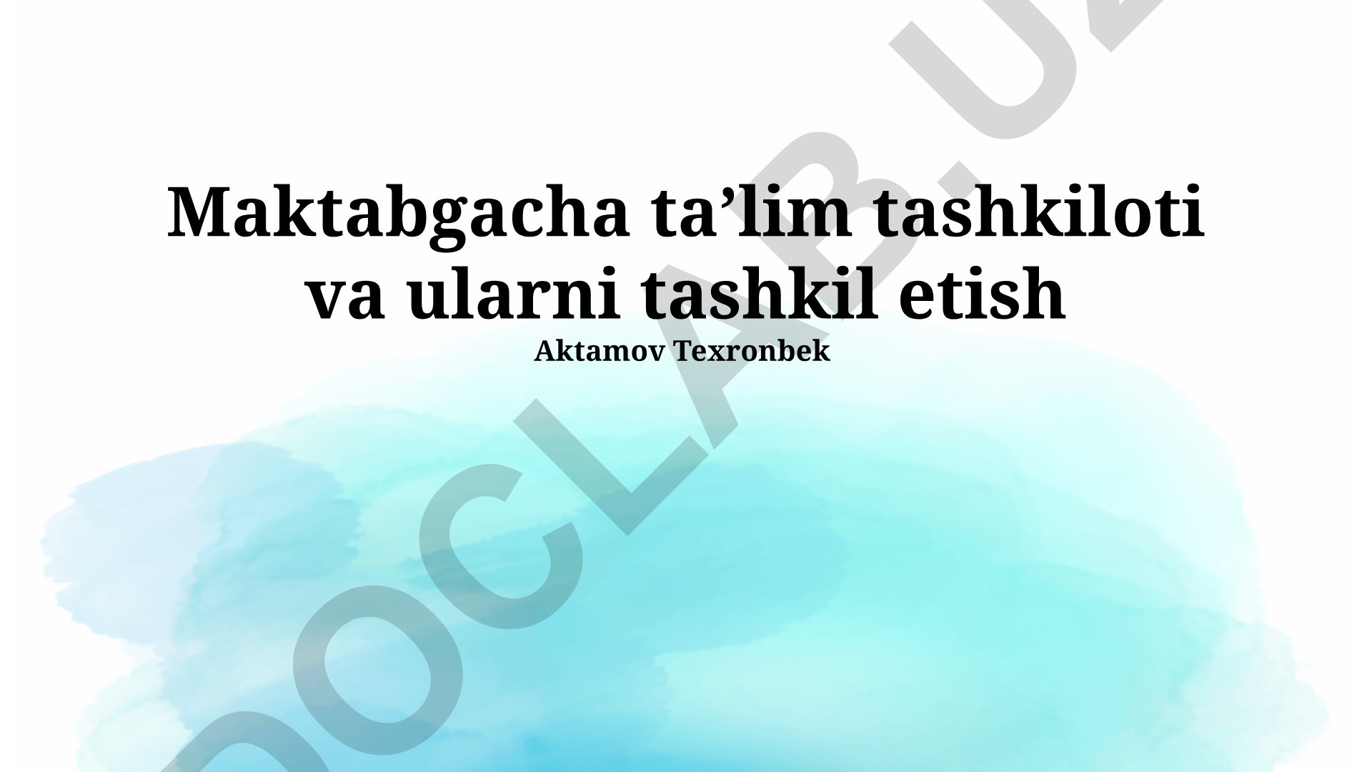 Maktabgacha ta'lim tashkilotlari va ularni tashkil etish