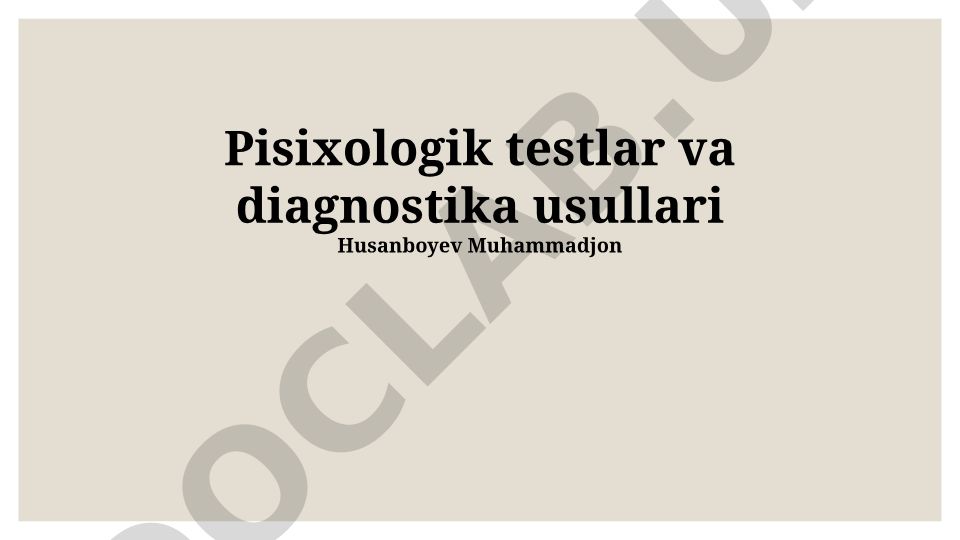 Psixologik testlar va diagnostika usullari