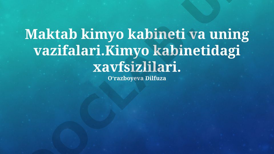 Maktab kimyo kabineti xavfsizligi va vazifalari