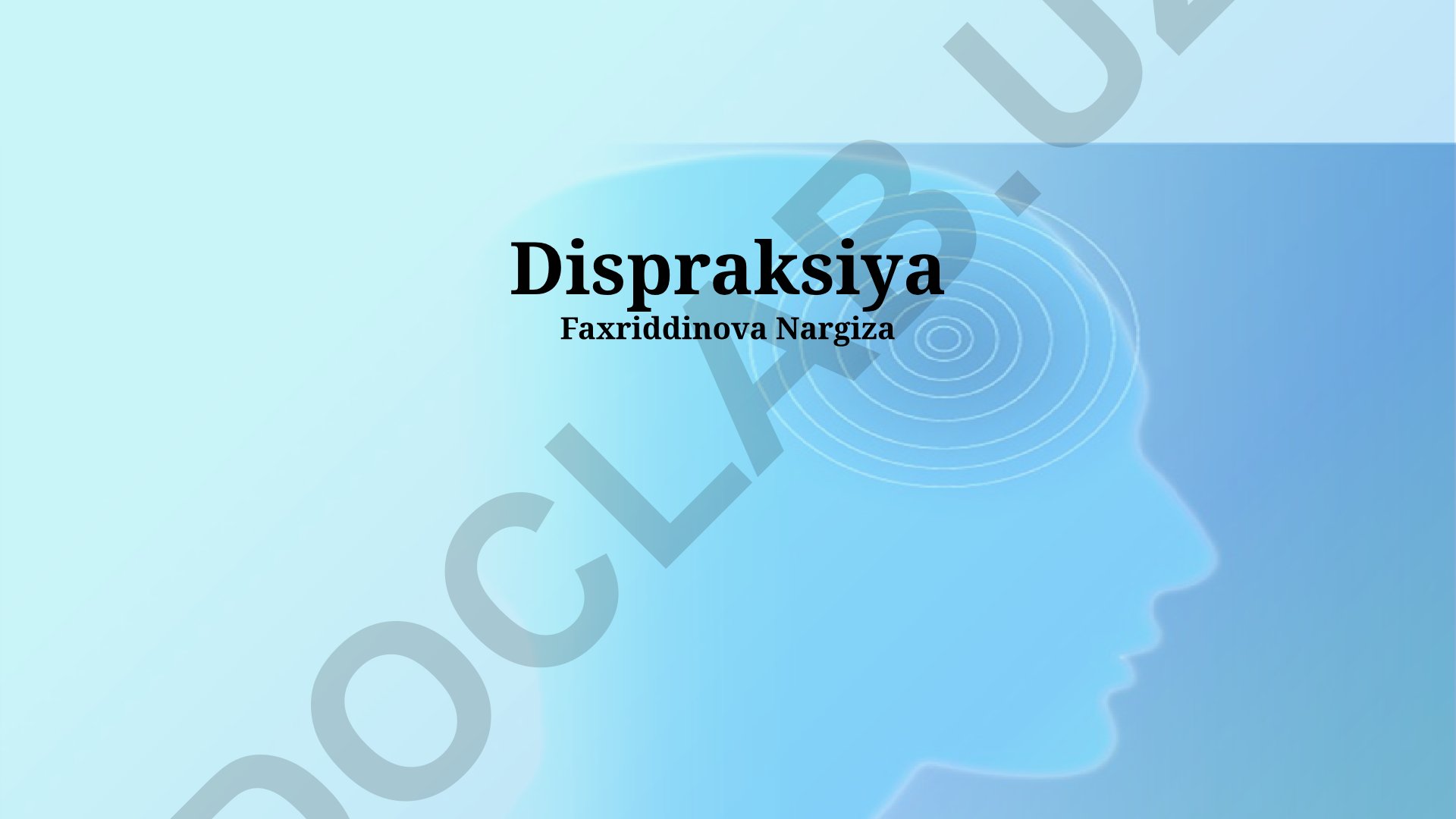 Dispraksiya: alomatlari, turlari va davolash usullari