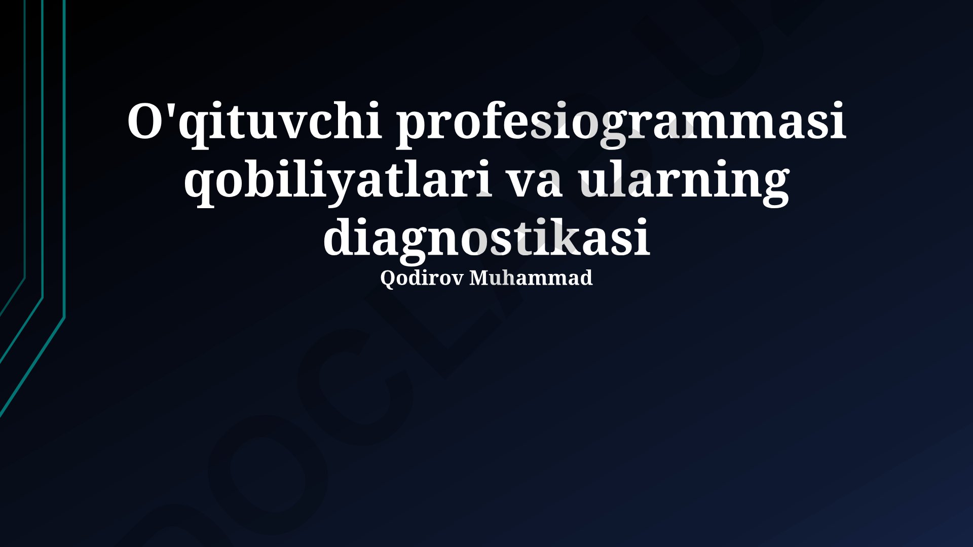 O'qituvchi profesiogrammasi qobiliyatlari va ularning diagnostikasi
