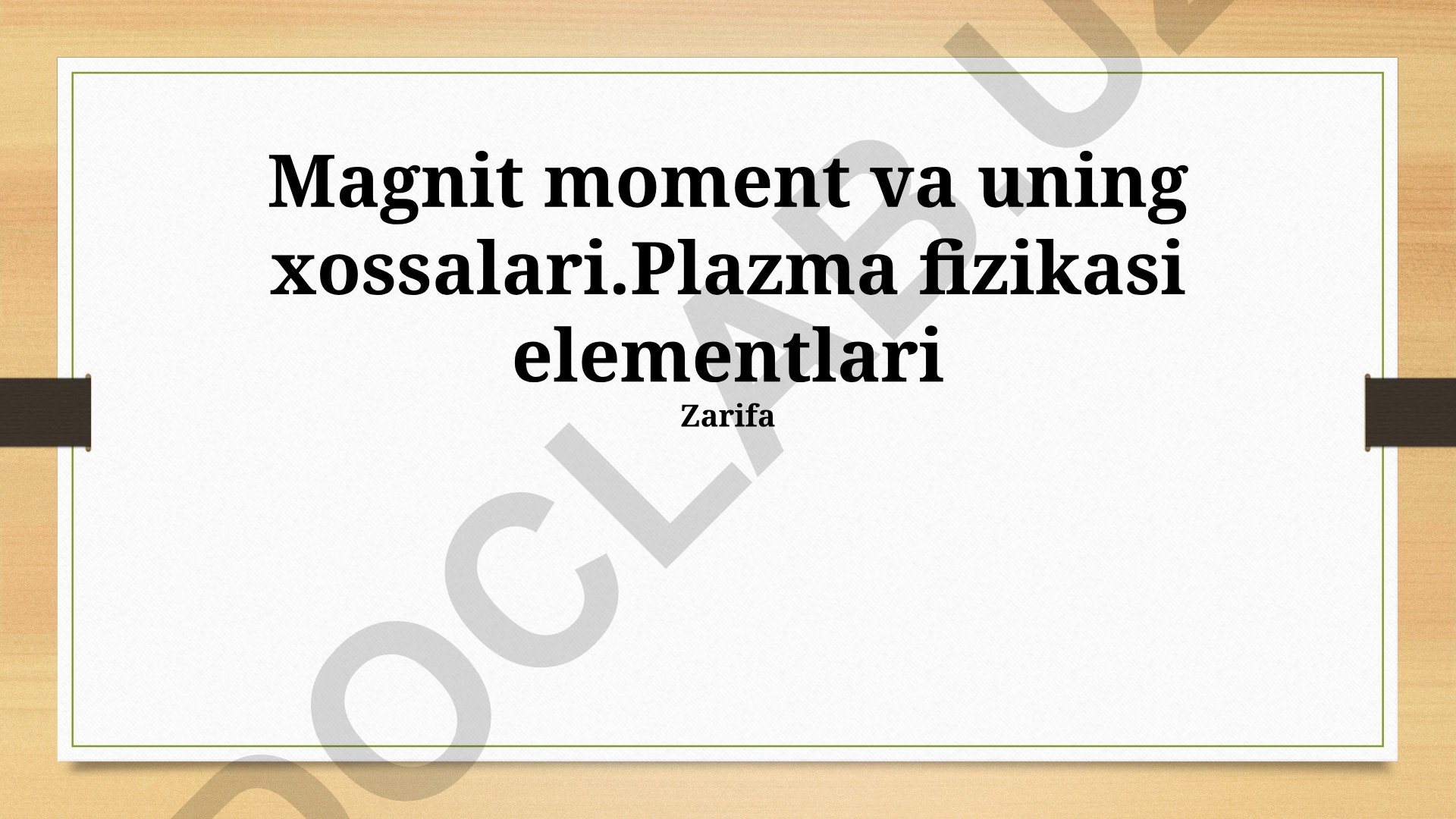 Magnit moment va uning plazma fizikasidagi xossalari