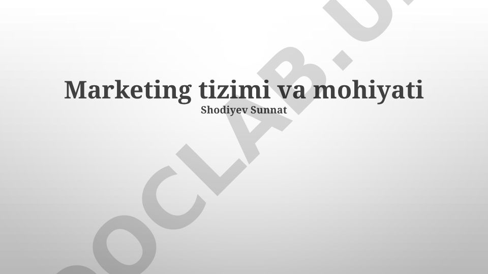 Marketing tizimi va mohiyati