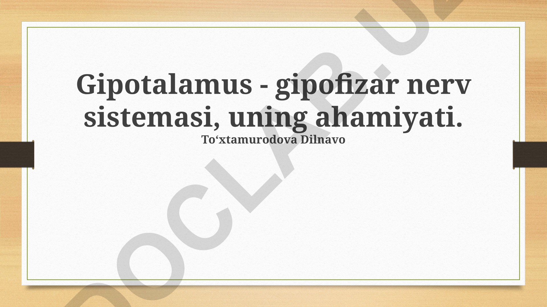 Gipotalamus-gipofizar tizimi va uning ahamiyati
