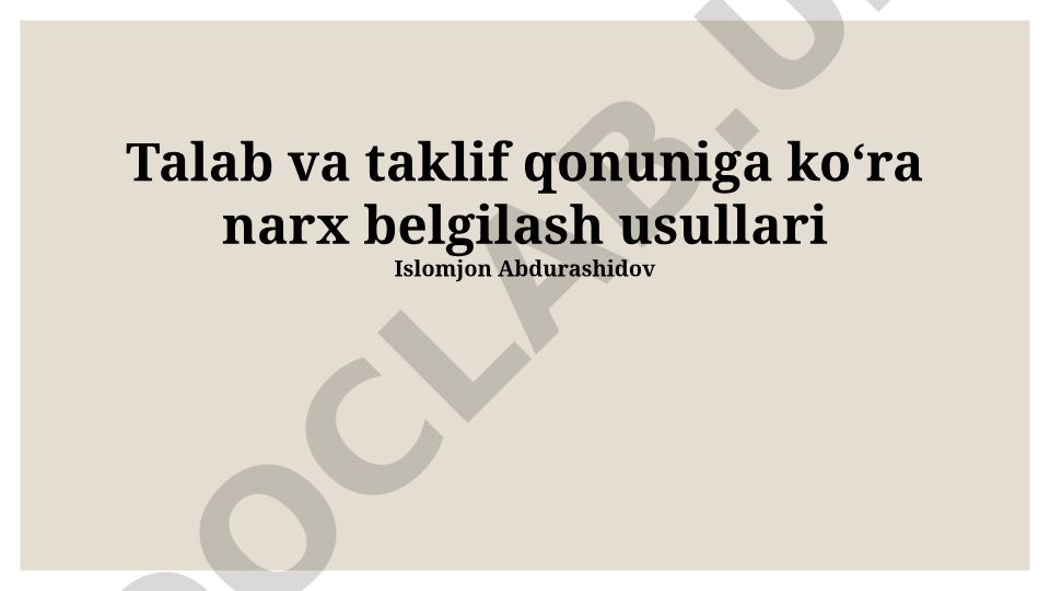 Talab va taklif qonuniga ko'ra narx belgilash usullari