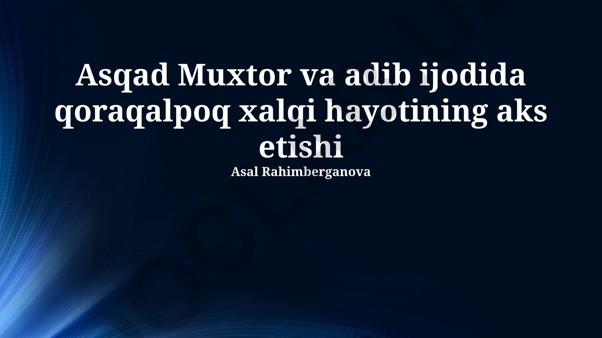 Asqad Muxtor va adib ijodida qoraqalpoq xalqi hayotining aks etishi