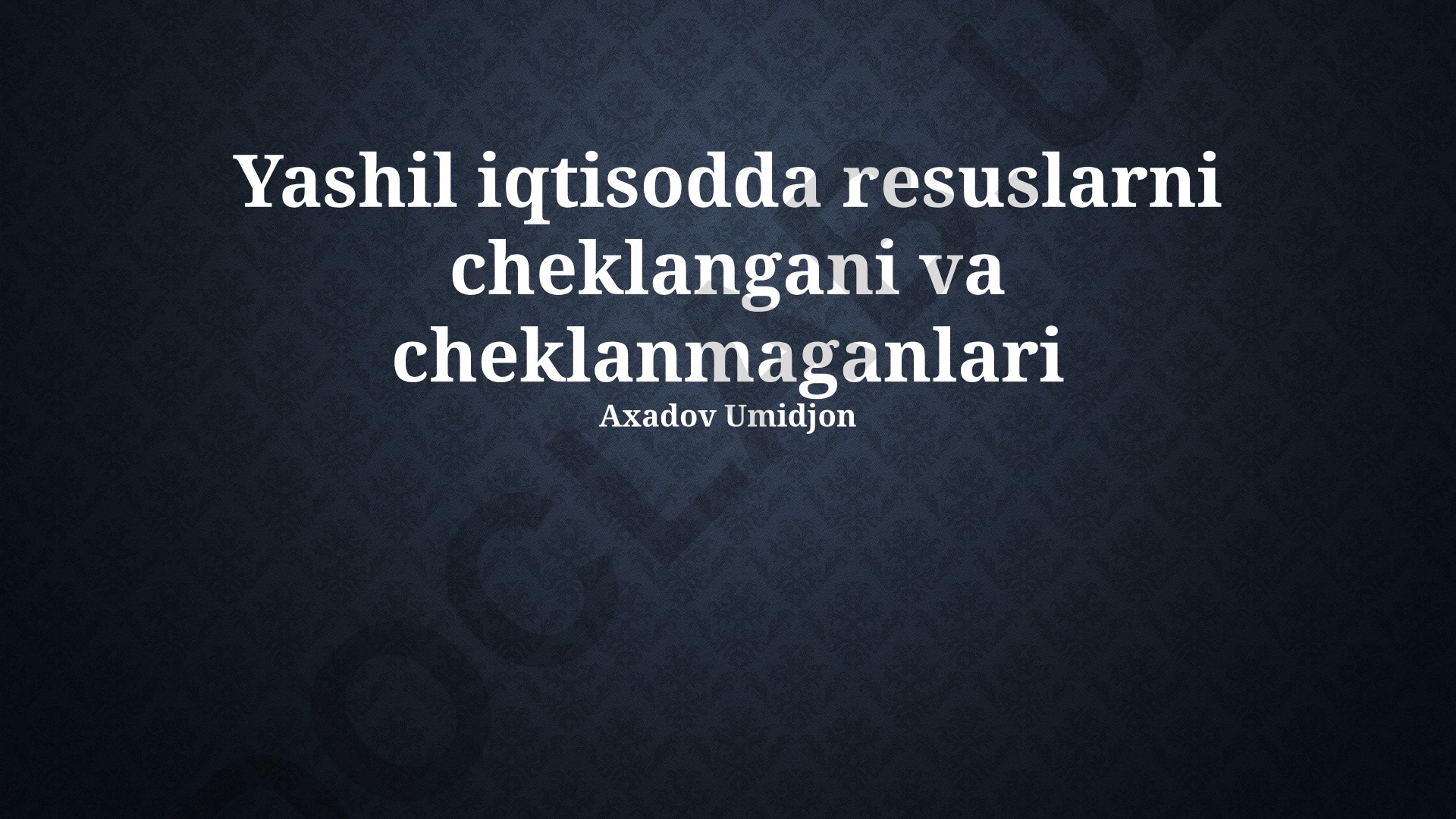 Yashil iqtisodiyotda cheklangan va cheklanmagan resurslar