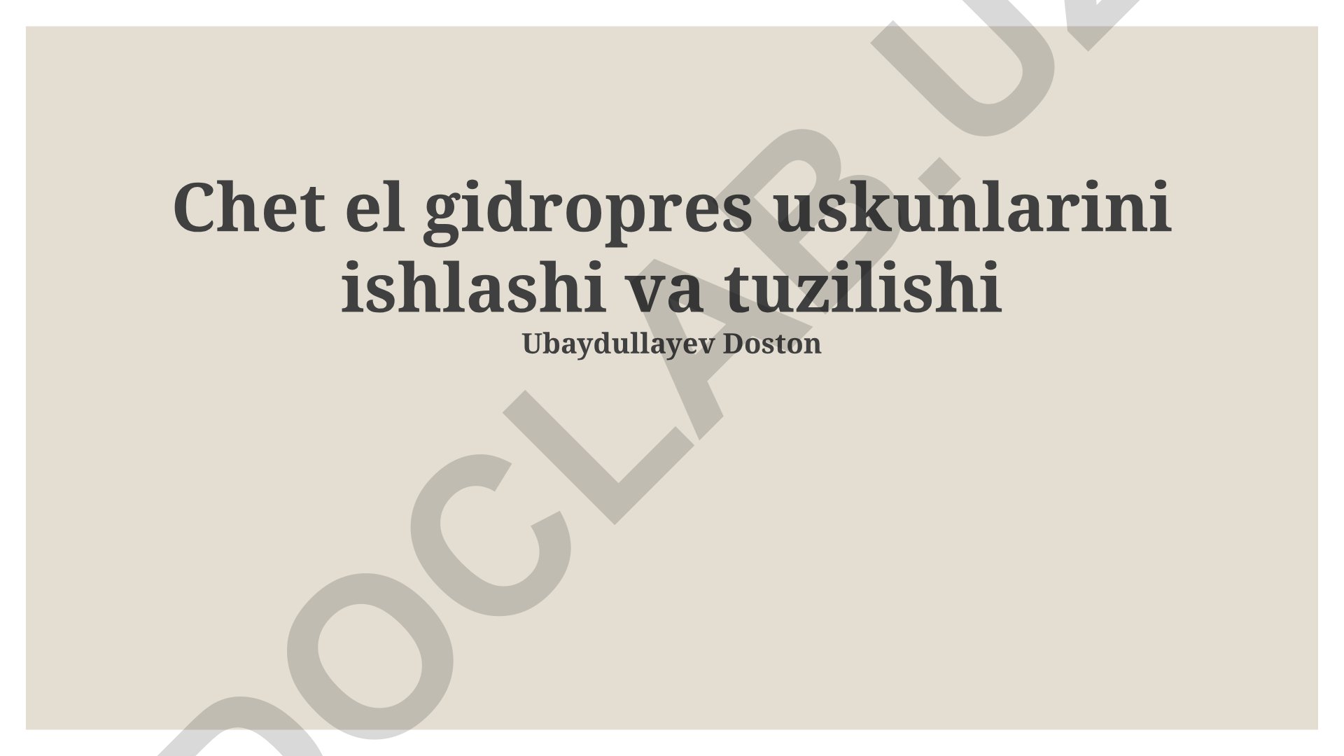 Chet el gidropres uskunalarining ishlashi va tuzilishi