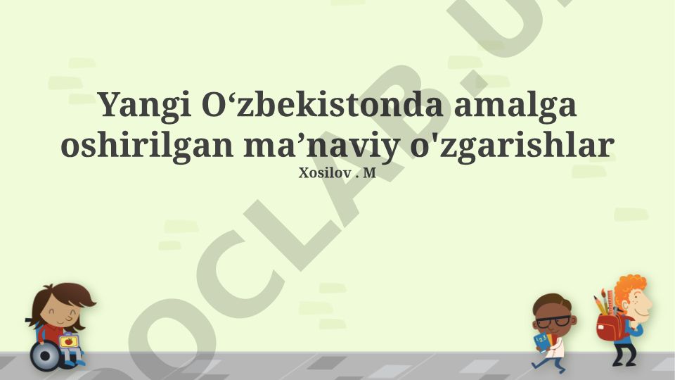 Yangi Oʻzbekistonda amalga oshirilgan maʼnaviy o'zgarishlar