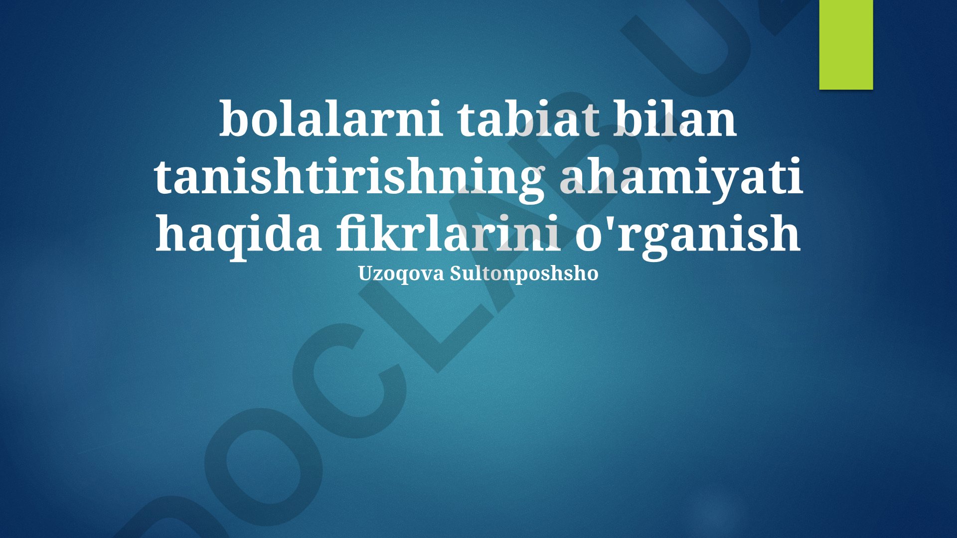 Bolalarni tabiat bilan tanishtirishning ahamiyati