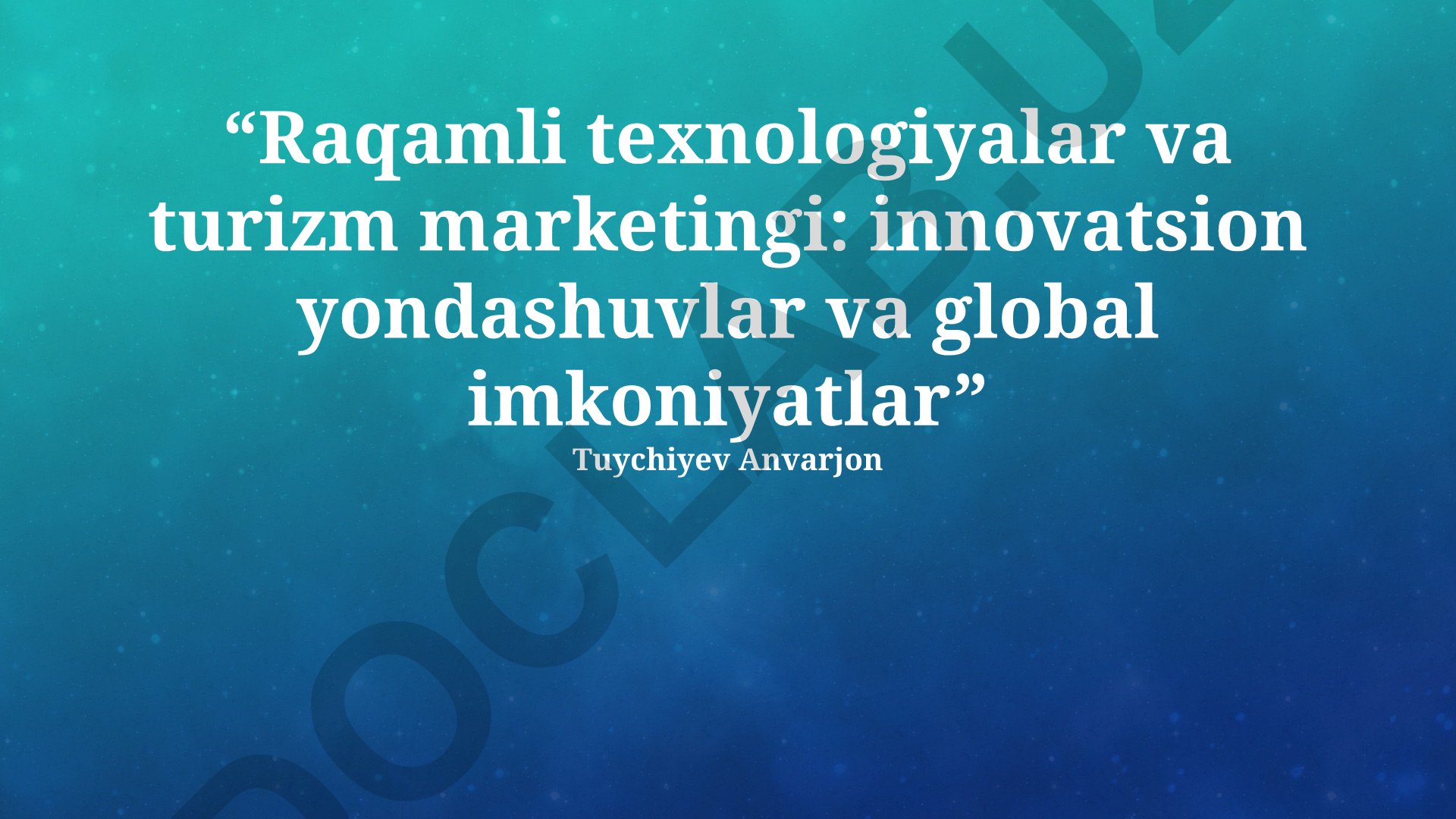 Raqamli texnologiyalar va turizm marketingi: innovatsion yondashuvlar va global imkoniyatlar