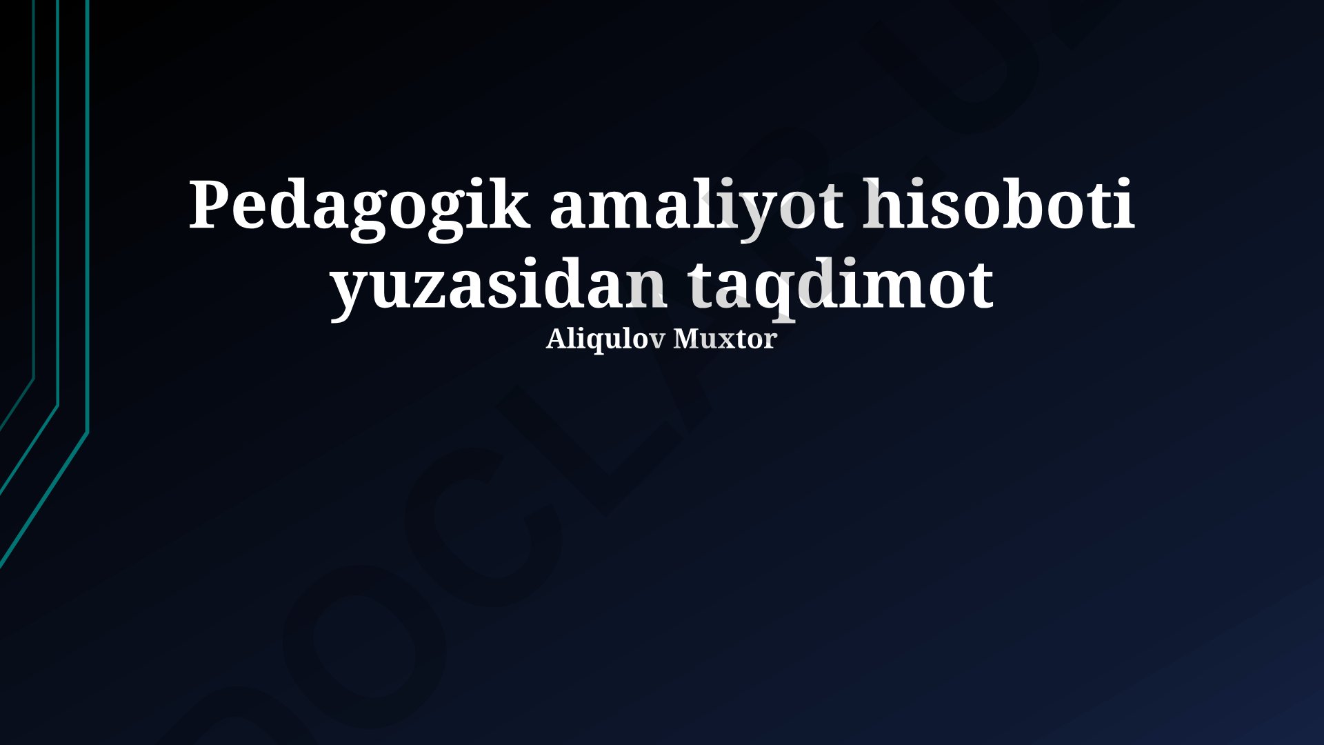 Pedagogik amaliyot hisoboti yuzasidan taqdimot