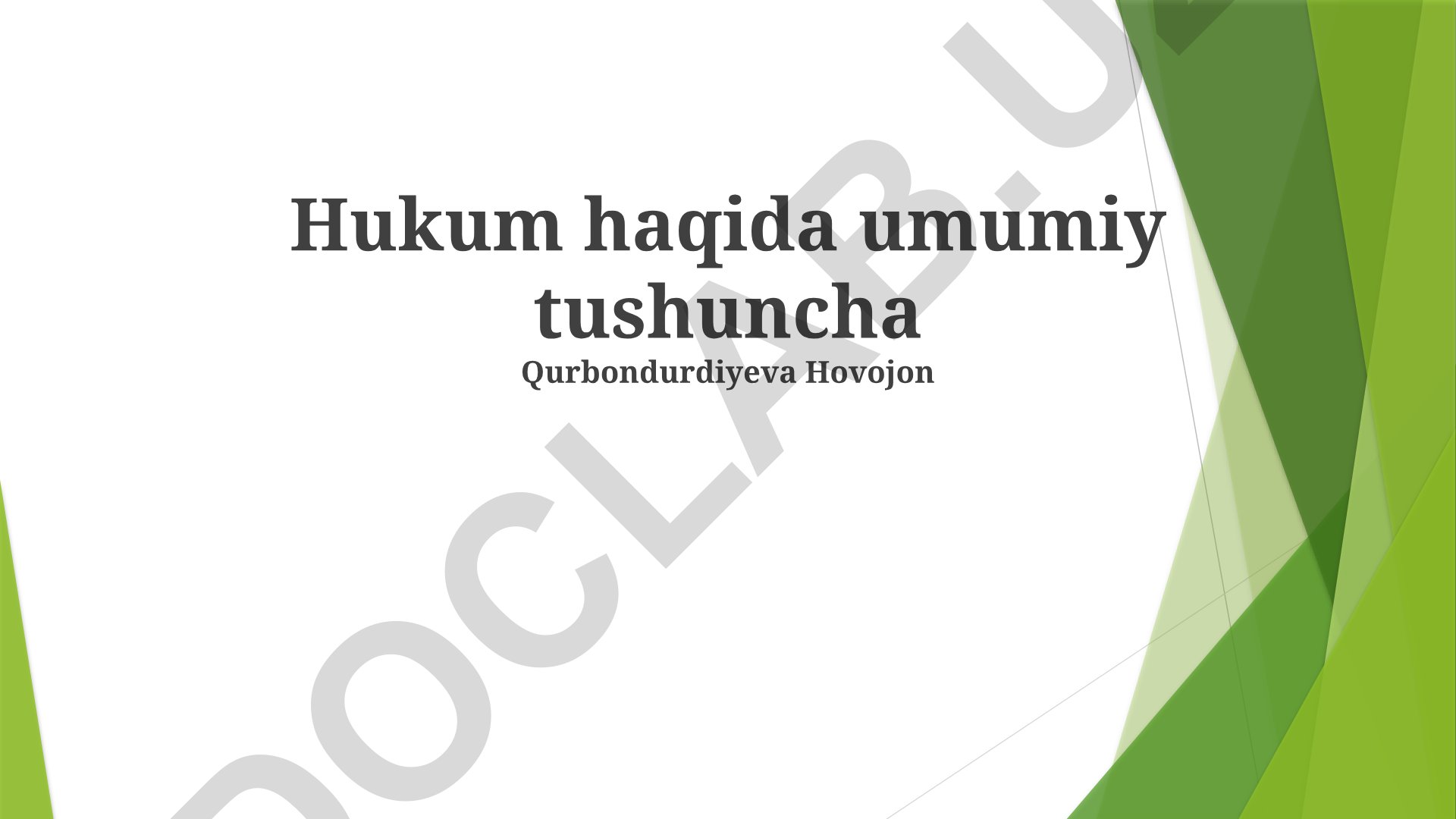 Huquqning umumiy tushunchasi va huquqiy normalar