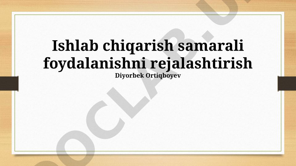Ishlab chiqarish samaradorligini rejalashtirish va boshqarish