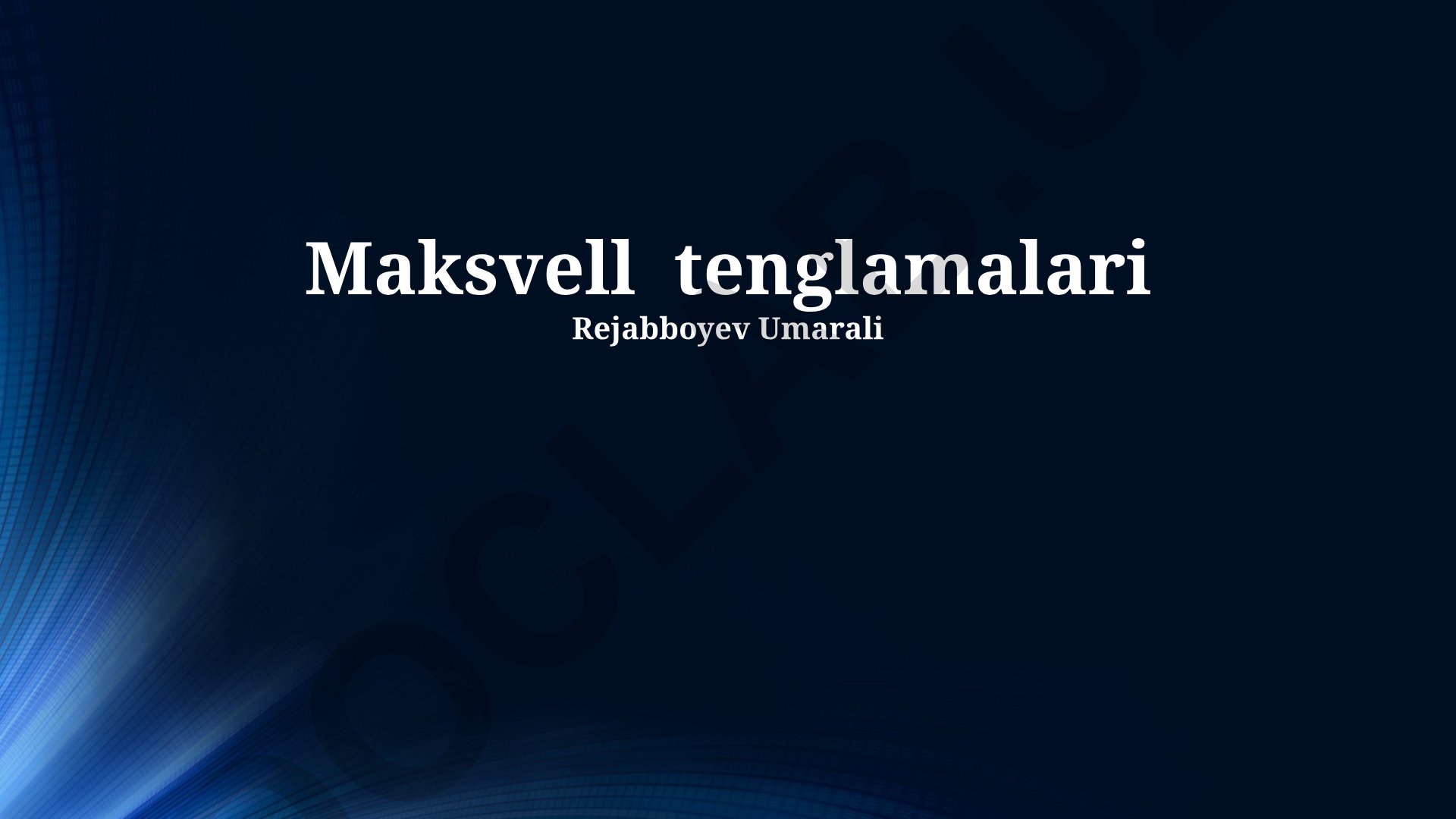 Maksvell tenglamalari: matematik shakli va amaliy qo'llanilishi