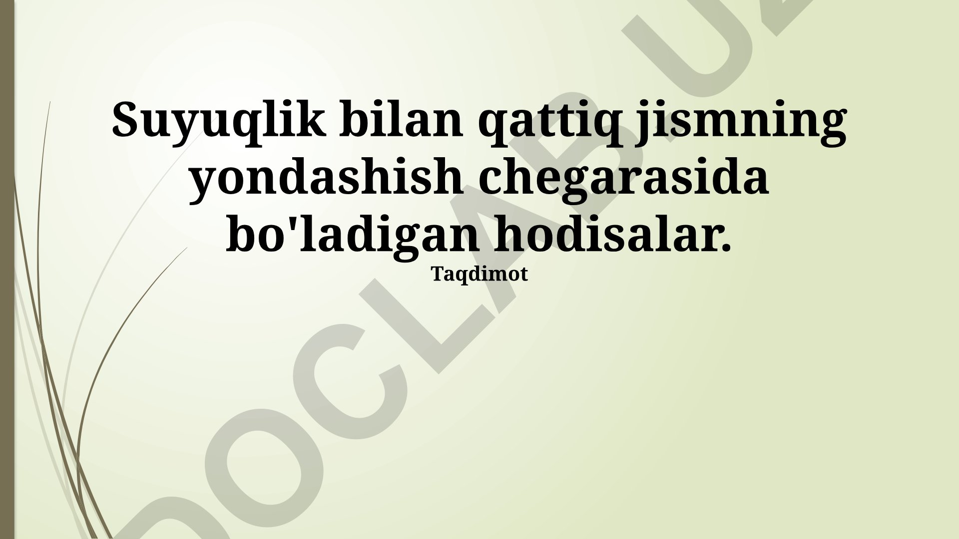 Suyuqlik bilan qattiq jismning yondashish chegarasida bo'ladigan hodisalar