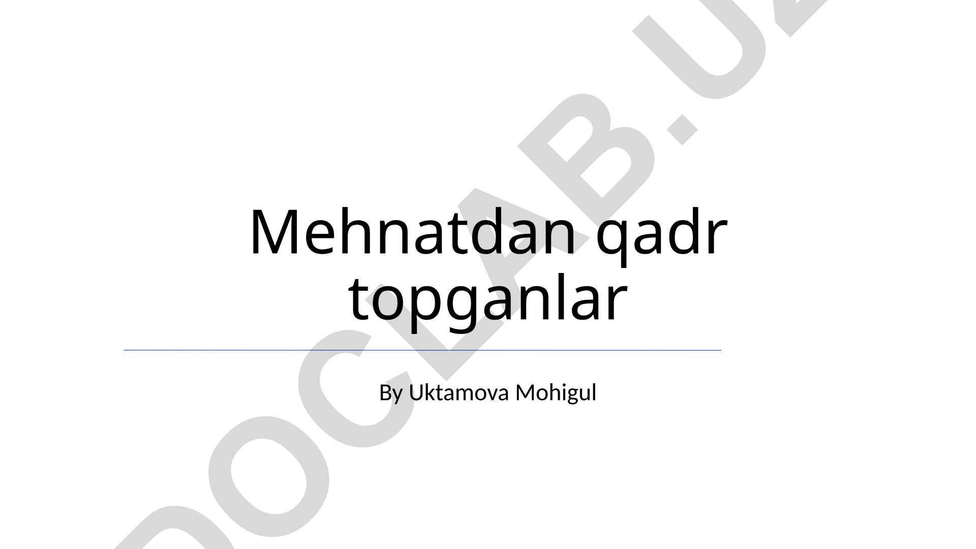 Mehnatdan qadr topganlar