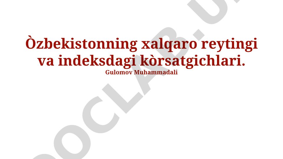 O'zbekistonning xalqaro reytingi va indeksdagi ko'rsatgichlari
