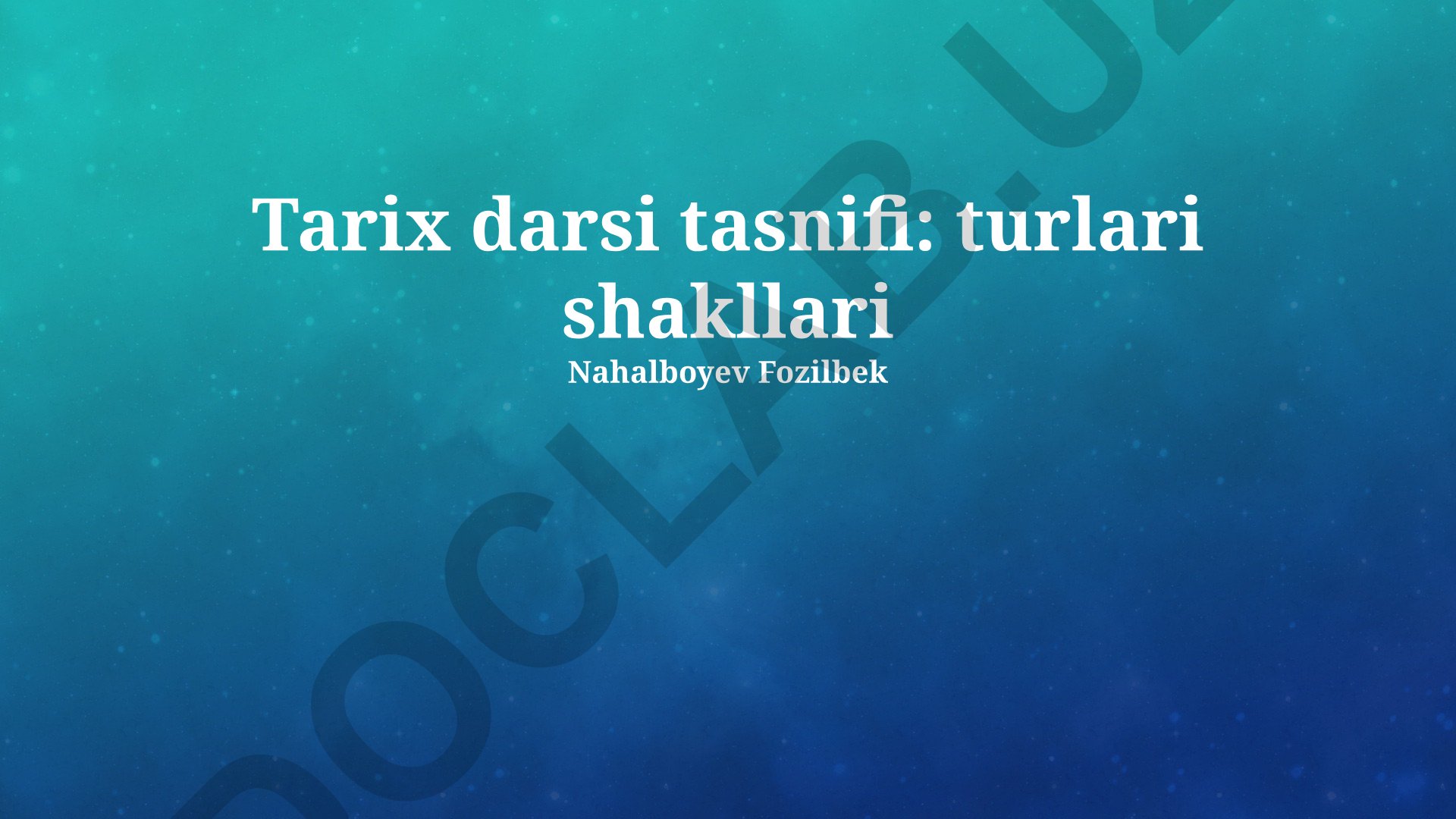 Tarix darsi tasnifi: turlari va shakllari