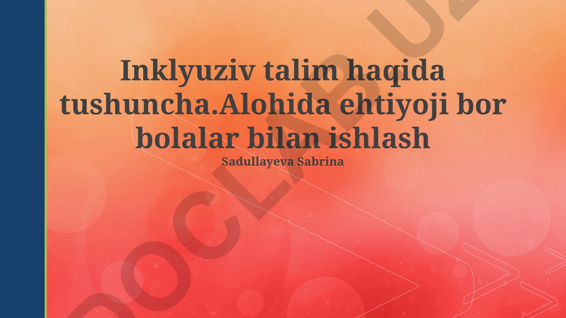 Inklyuziv ta'lim va maxsus ehtiyojli bolalar bilan ishlash