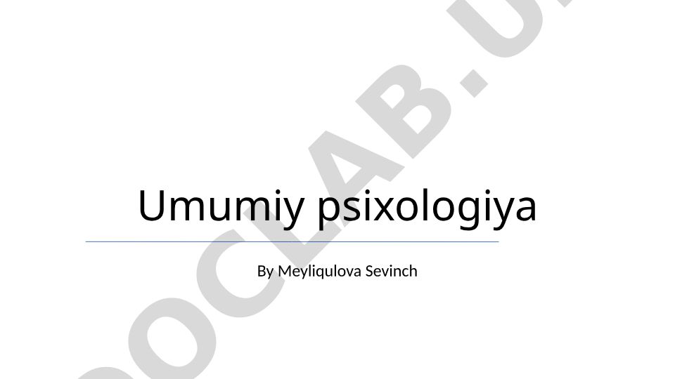 Umumiy psixologiya asoslari va tadqiqot usullari