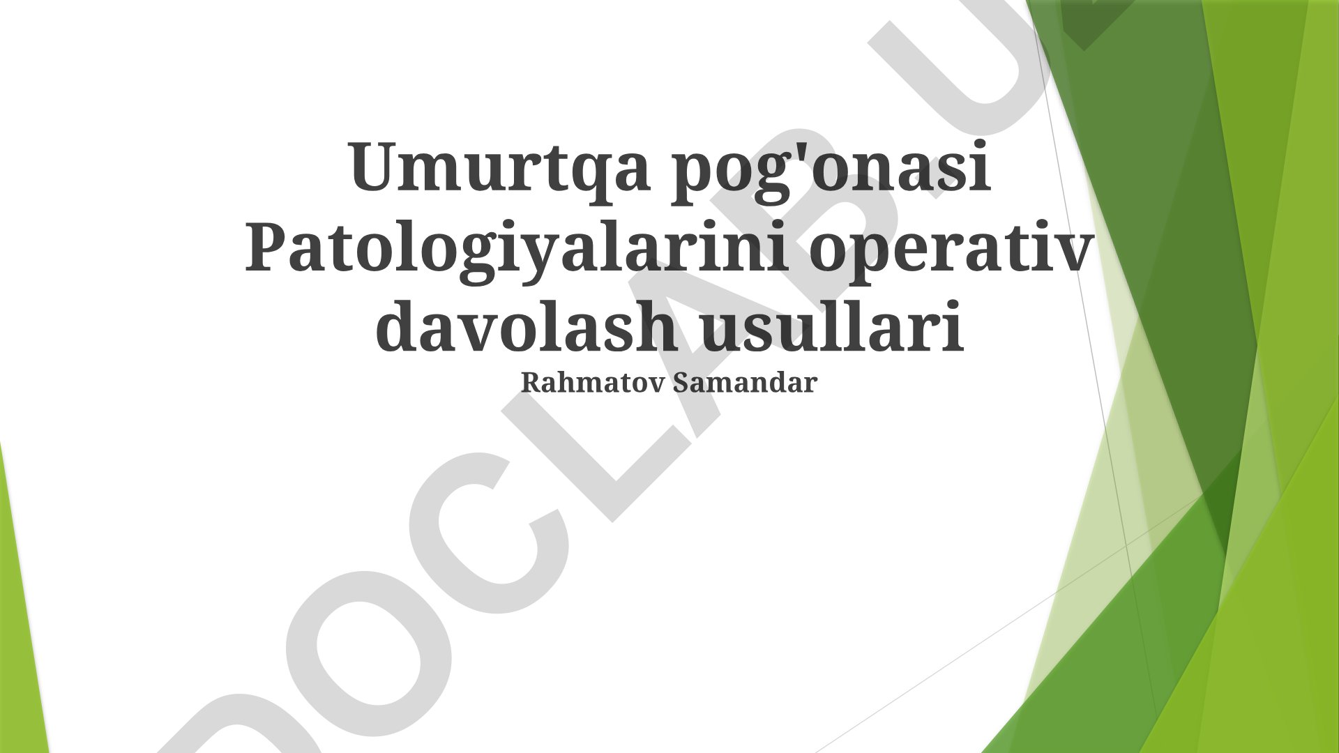 Umurtqa pog'onasi patologiyalarini operativ davolash usullari
