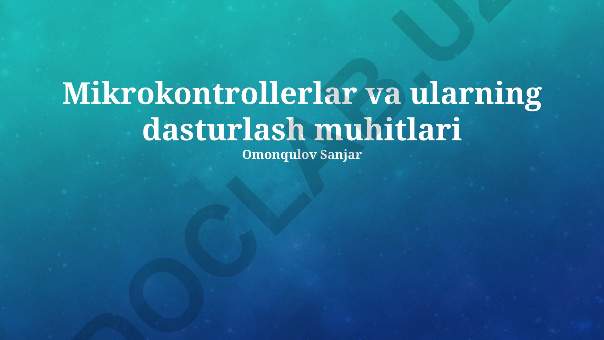Mikrokontrollerlar va ularning dasturlash muhitlari
