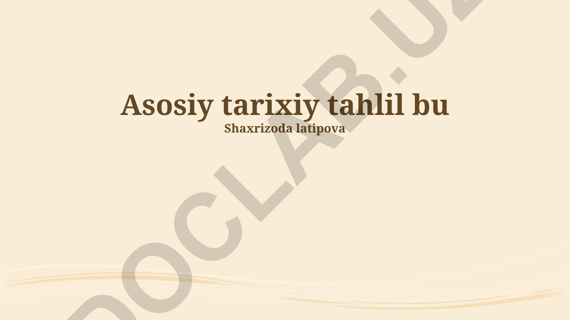 Tarixiy tahlilning asosiy bosqichlari, usullari va amaliy ahamiyati