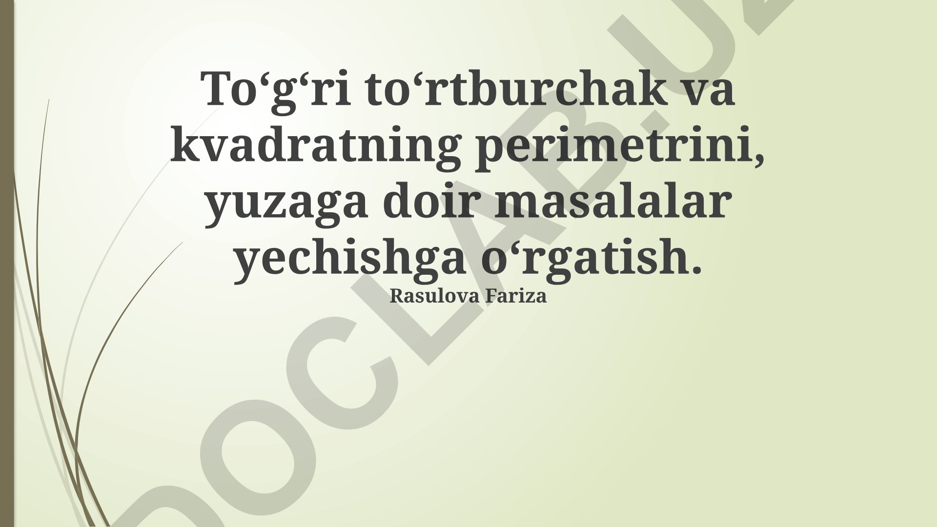 To'g'ri to'rtburchak va kvadratning perimetri va yuzasini hisoblash