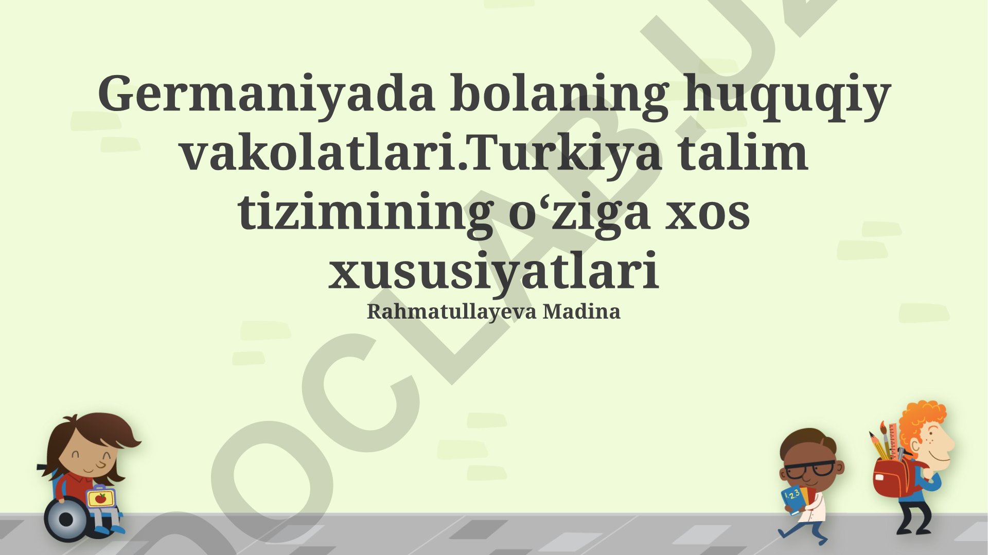 Turkiya ta'lim tizimi va Germaniyada bolaning huquqiy vakolatlari