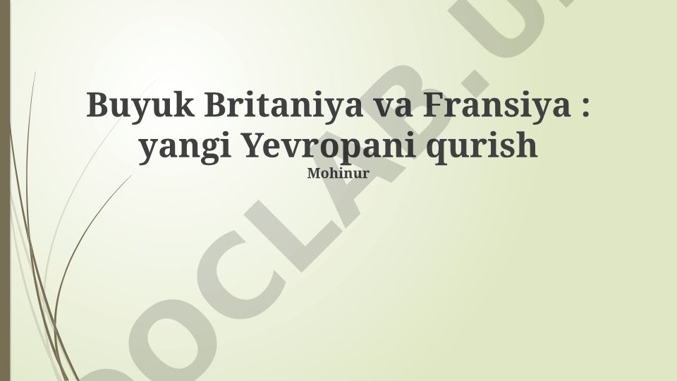 Buyuk Britaniya va Fransiyaning Yevropa Ittifoqini qurishdagi roli