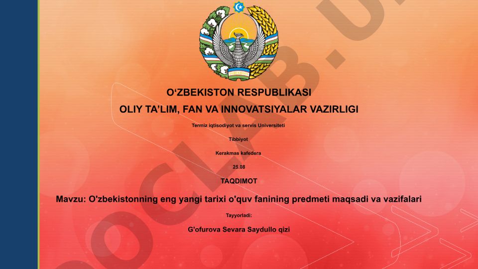 O'zbekistonning eng yangi tarixi o'quv fanining predmeti, maqsadi va vazifalari
