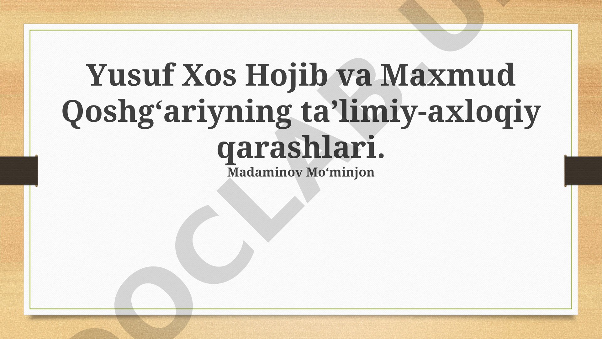 Yusuf Xos Hojib va Mahmud Qoshg‘ariyning ta’limiy-axloqiy qarashlari