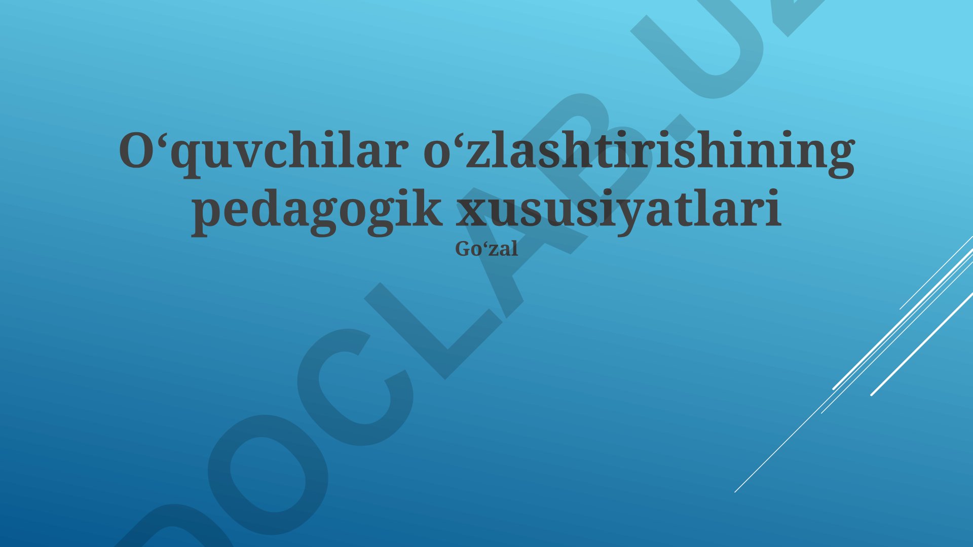 Oʻquvchilar oʻzlashtirishining pedagogik xususiyatlari