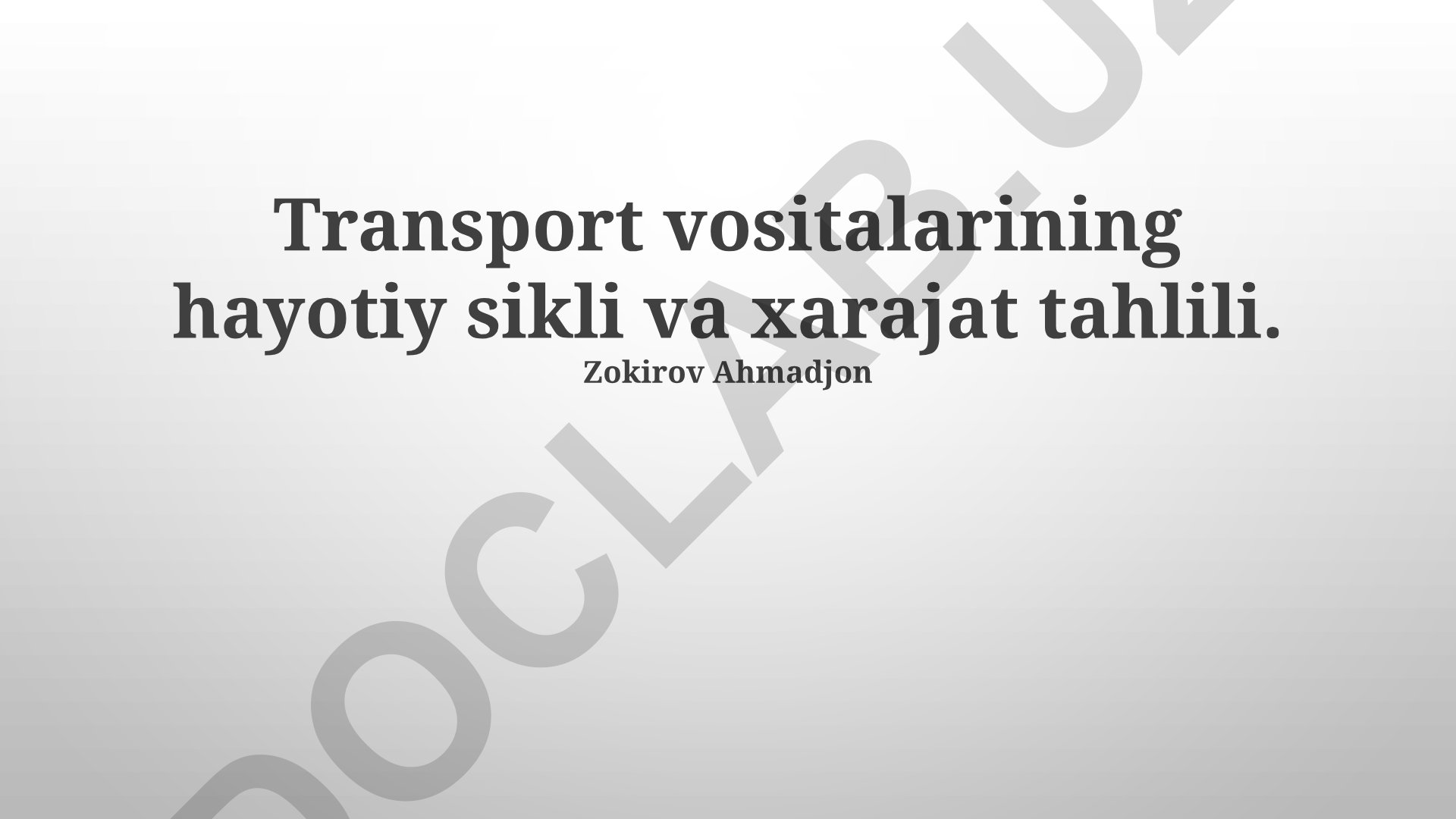 Transport vositalarining hayotiy sikli va xarajat tahlili