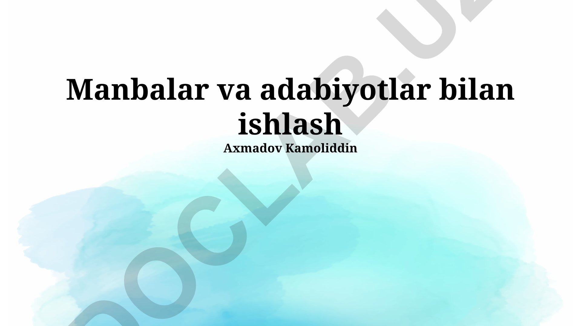 Manbalar va adabiyotlar bilan ishlash